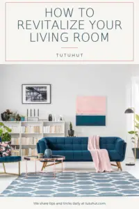 How to Revitalize Your Living Room - Tutuhut